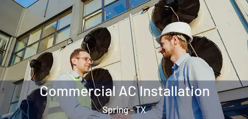 Commercial AC Installation Spring - TX