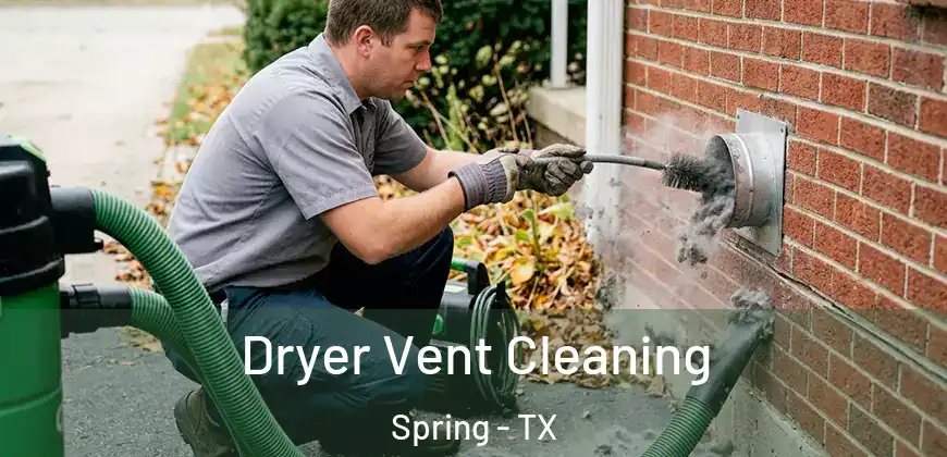  Dryer Vent Cleaning Spring - TX